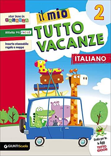 Il mio tutto vacanze. Italiano. Per la Scuola elementare (Vol. 2)