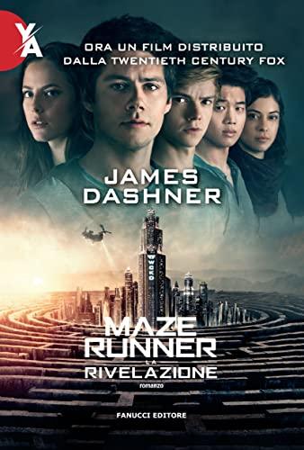 La rivelazione. Maze Runner: Vol. 3