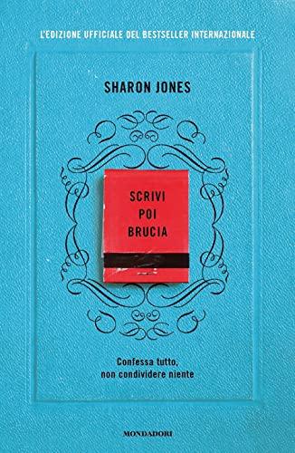 SCRIVI POI BRUCIA. Edizione ufficiale del bestseller internazionale