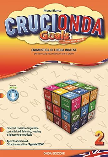 Crucionda goals. Enigmistica di lingua inglese. Per la Scuola media. Con espansione online (Vol. 2)
