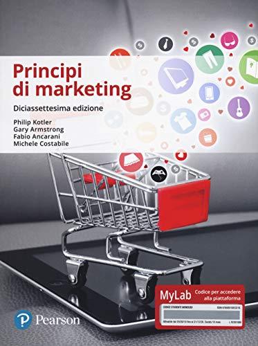 Principi di marketing. Ediz. Mylab. Con Contenuto digitale per accesso on line
