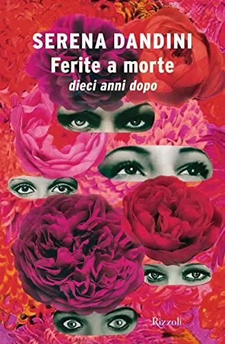 Ferite a morte. Dieci anni dopo