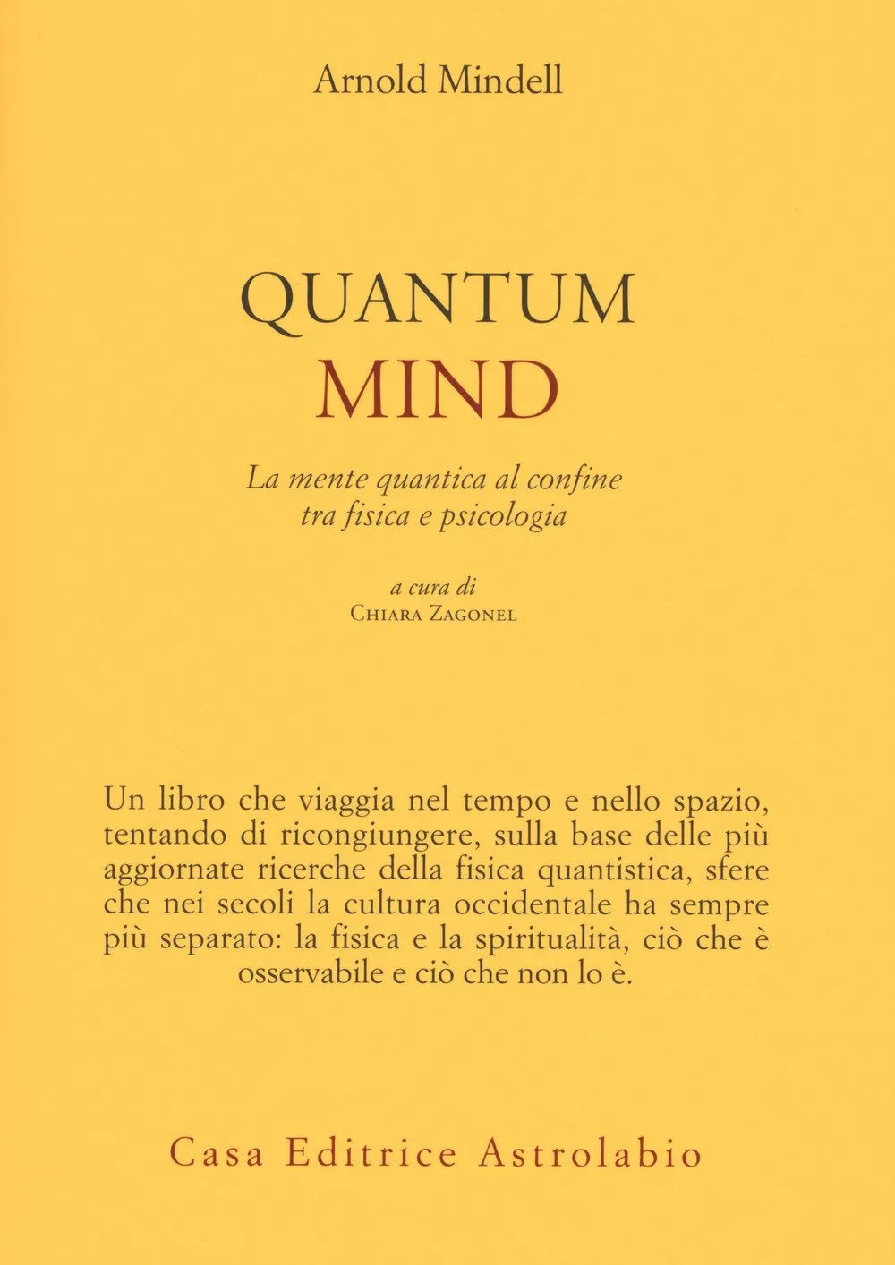 Quantum mind. La mente quantica al confine tra fisica e psicologia