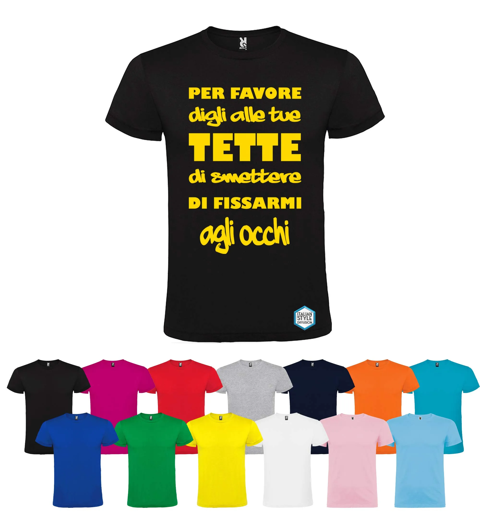 T-shirt personalizzata DIGLI ALLE TUE TETTE DI SMETTERE DI FISSARMI diversi colori disponibili