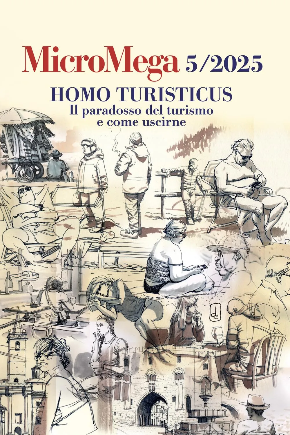 Micromega. Homo turisticus. Il paradosso del turismo e come uscirne (2025) (Vol. 5)
