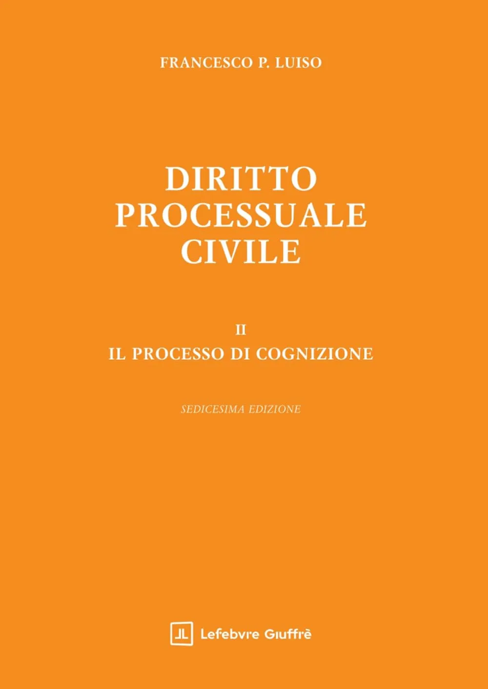 Diritto processuale civile 2 - Il processo di cognizione: Vol. 2