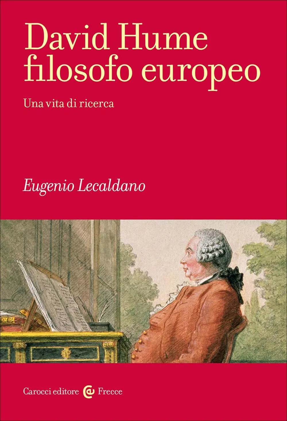 David Hume filosofo europeo. Una vita di ricerca