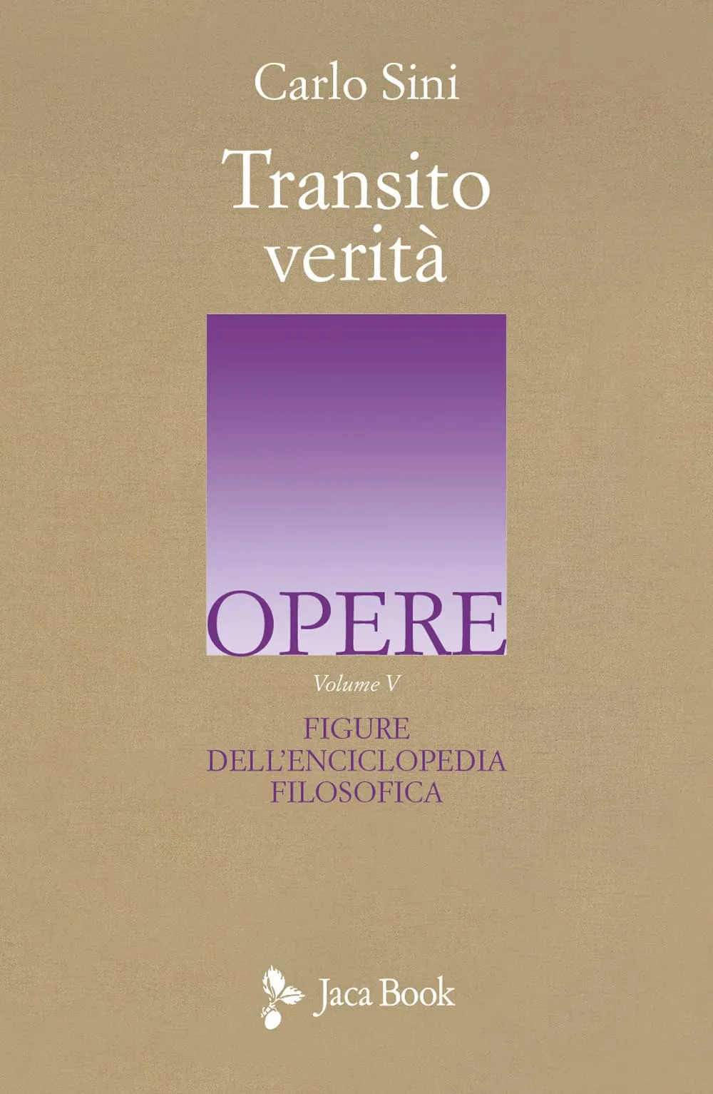 Transito Verità. Figure dell'enciclopedia filosofica (Vol. 5)