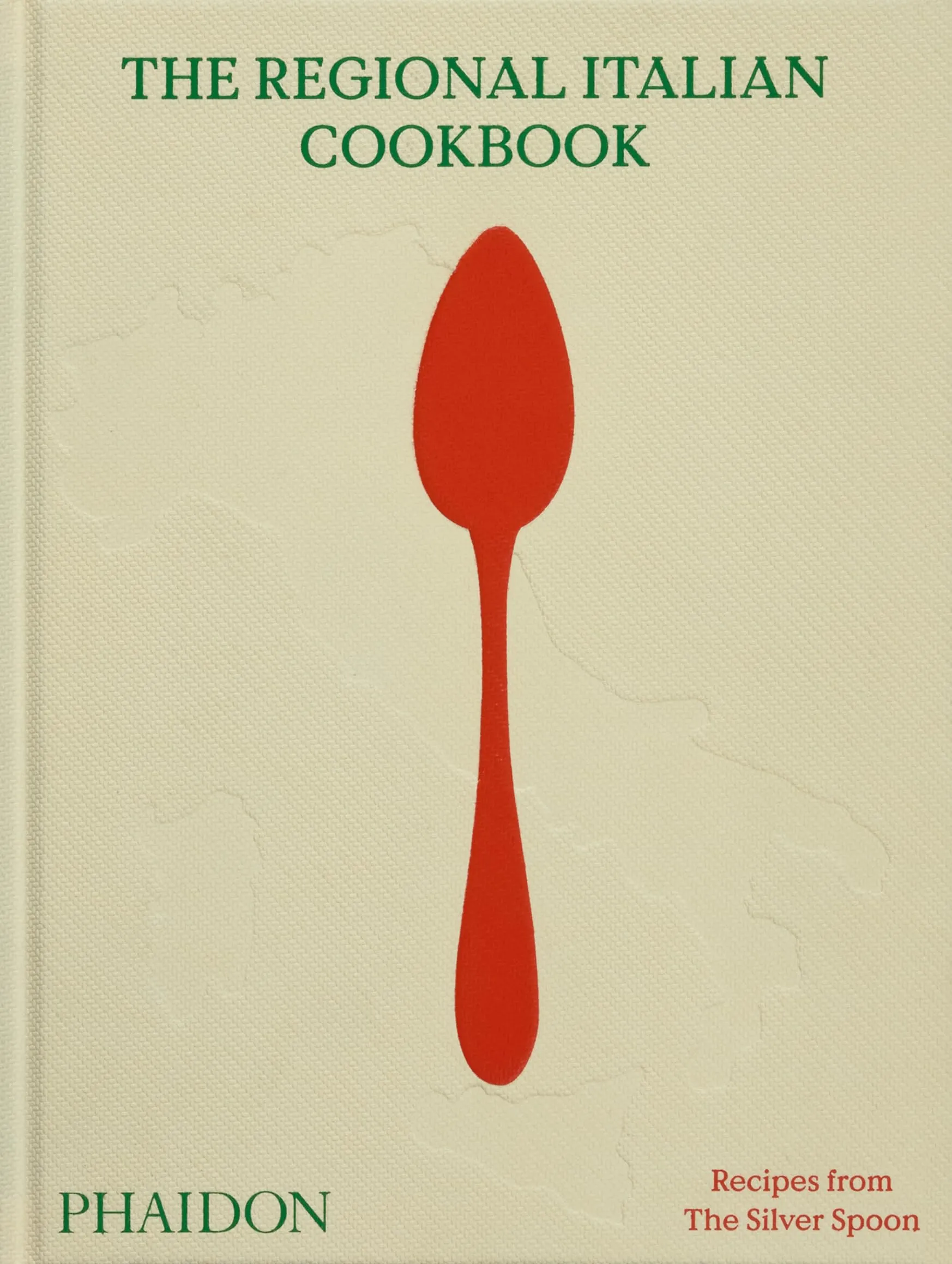 The Silver Spoon. The regional italian cookbook: Recipes from The Silver Spoon