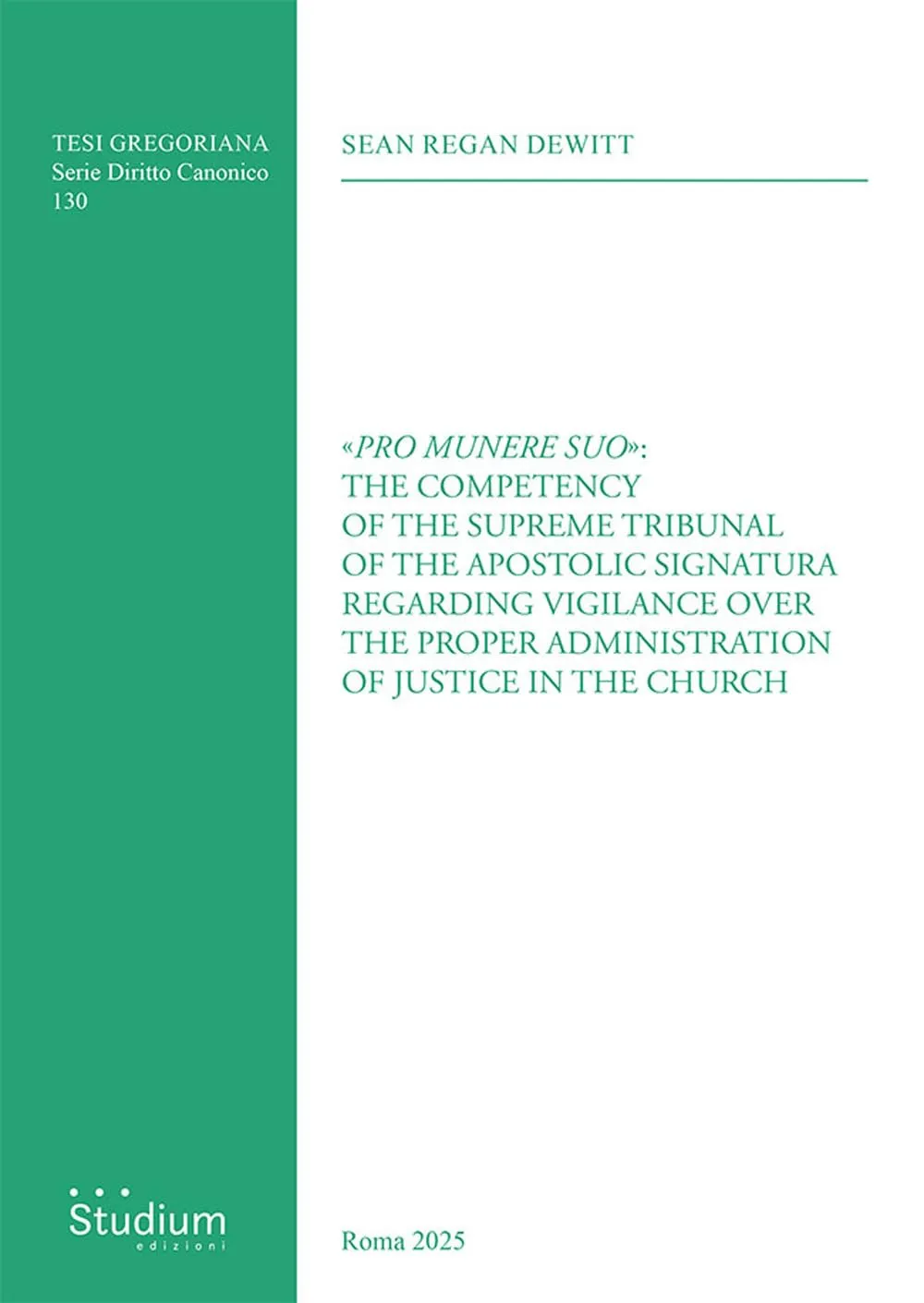 «Pro munere suo»: the competency of the supreme tribunal of the Apostolic Signatura regarding vigilance over the proper administration of justice in the Church