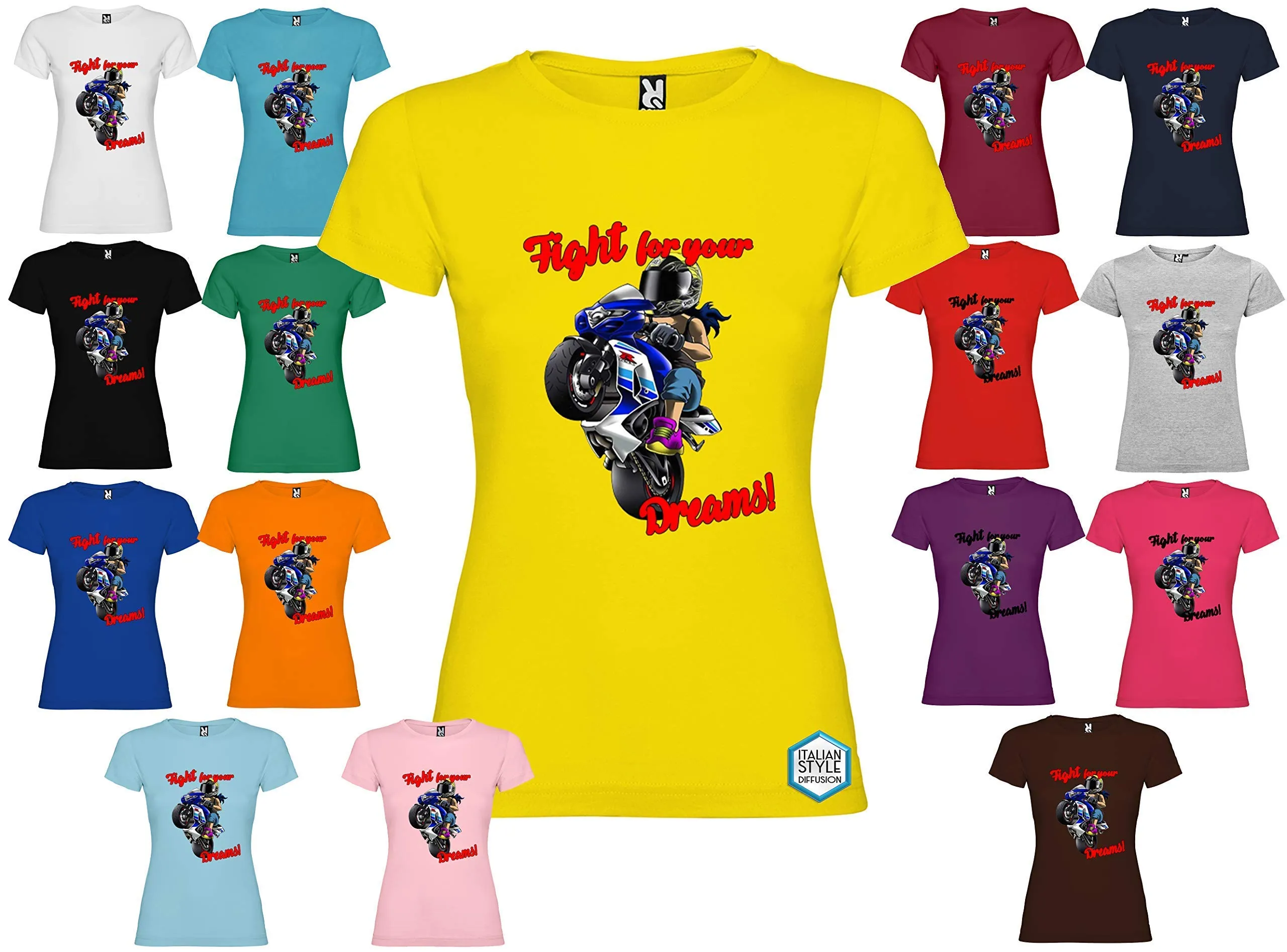 Maglietta personalizzata donna Fight for your Dreams! T-shirt con stampa Moto vari colori