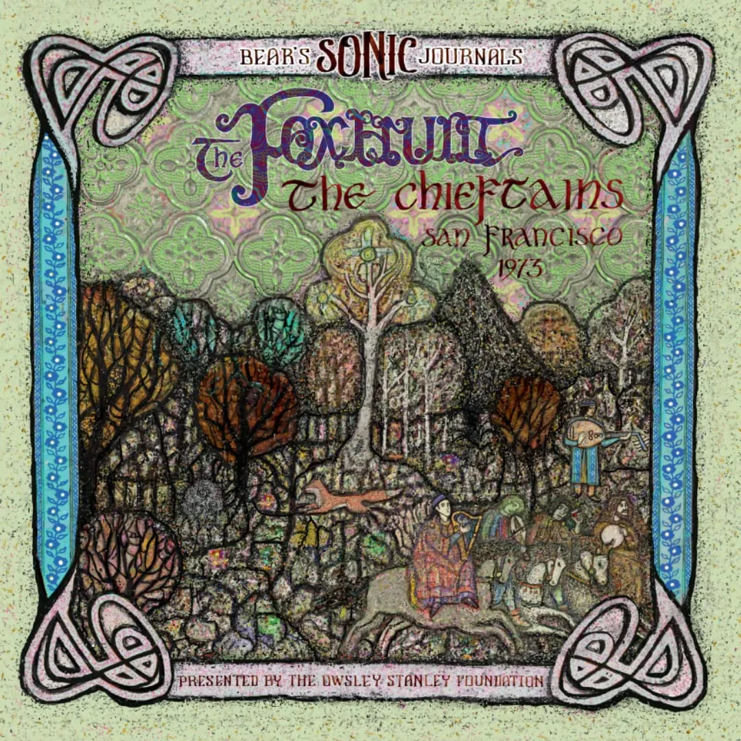 Bera'S Sonic Journals: The Foxhunt. The Chieftains. San Francisco 1973 & 1976