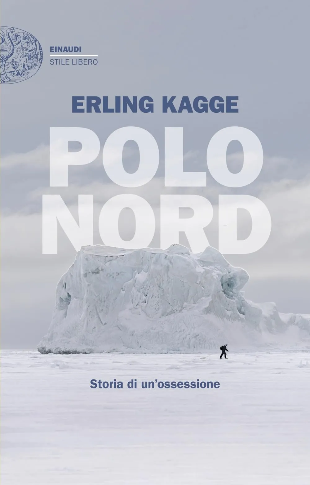 Polo Nord. Storia di un’ossessione