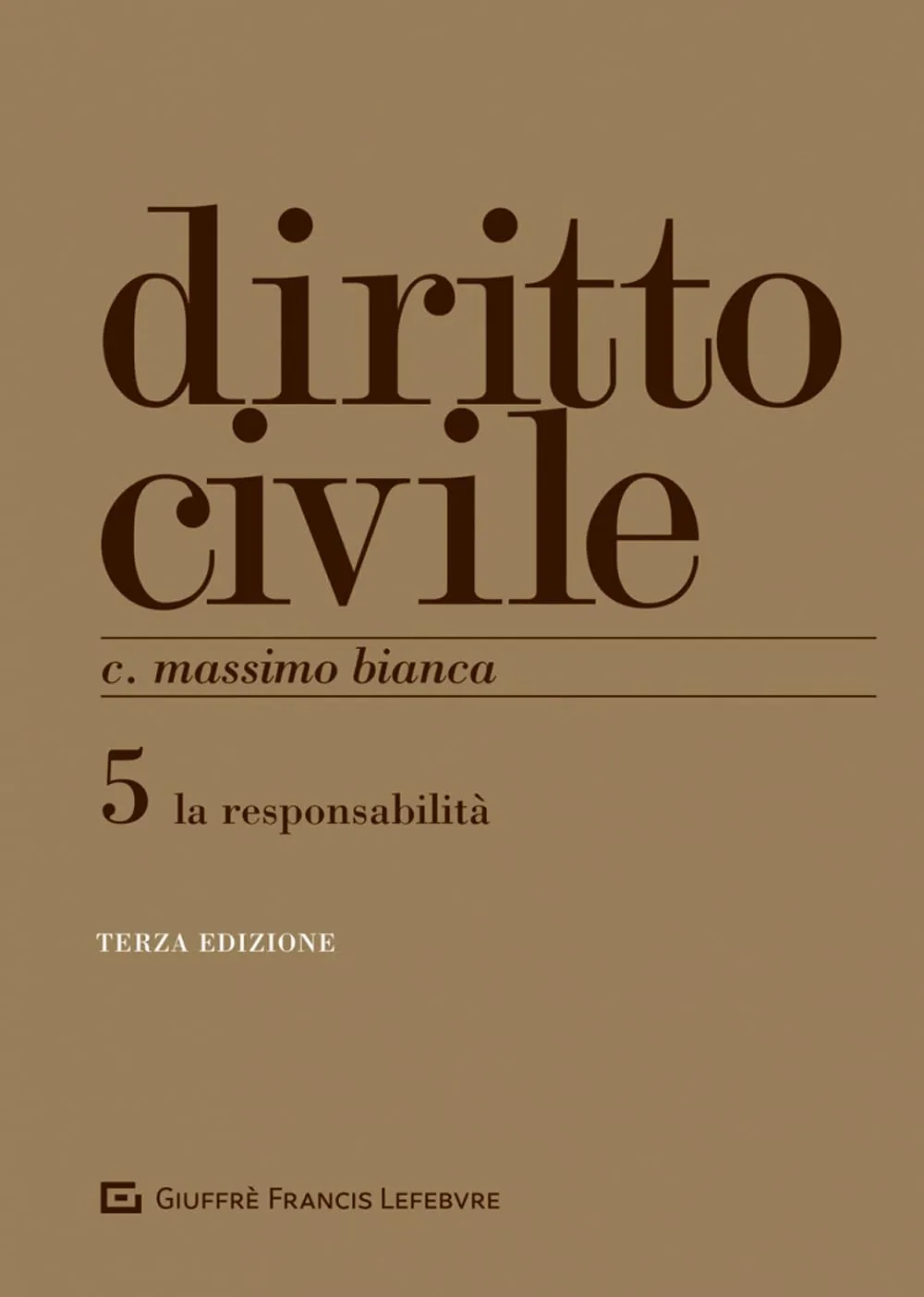 Diritto Civile V - La Responsabilità: Vol. 5