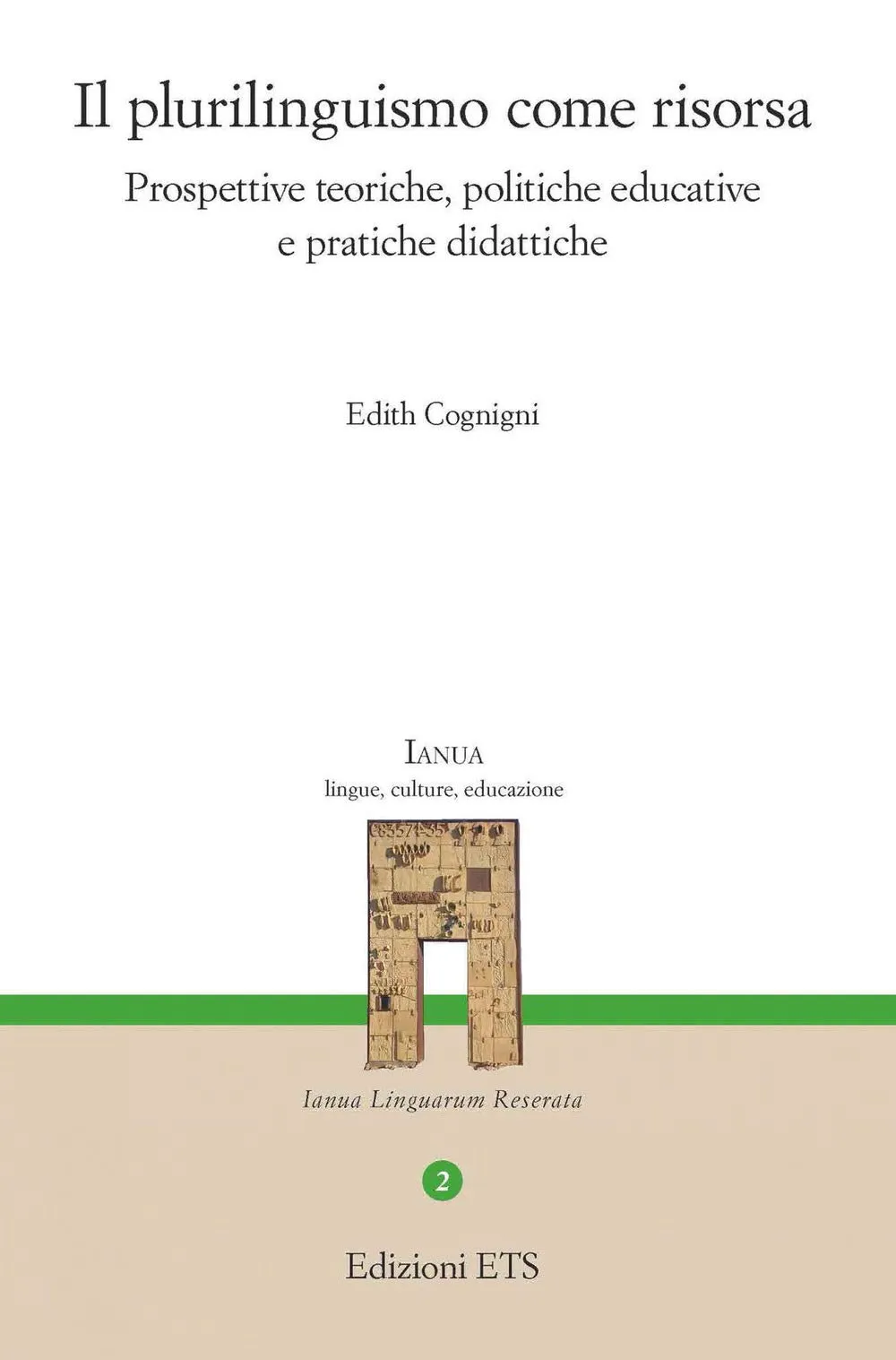 Il plurilinguismo come risorsa. Prospettive teoriche, politiche educative e pratiche didattiche