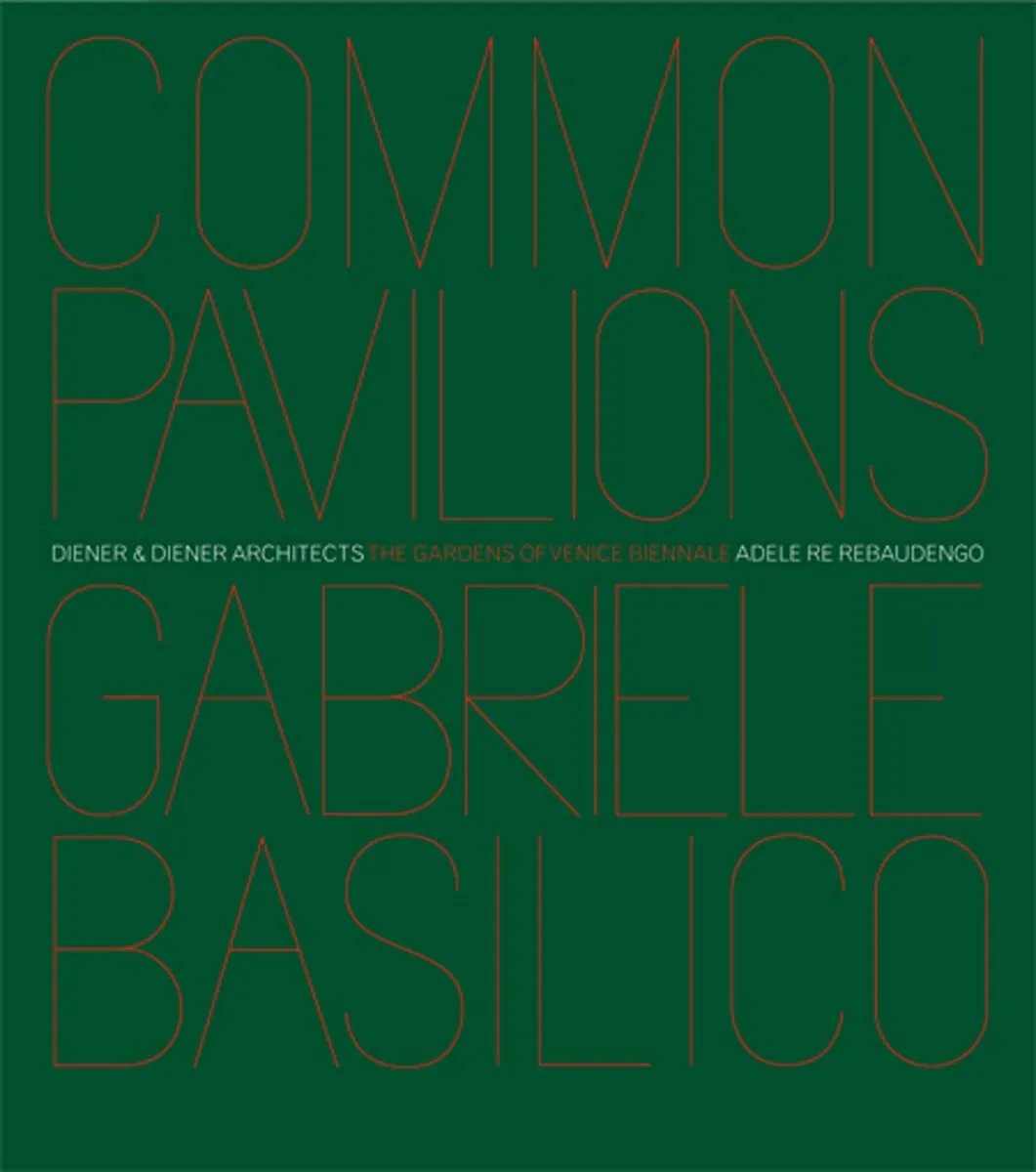 Pavilions and gardens of Venice Biennale. Photographs by Gabriele Basilico-Padiglioni e giardini della Biennale di Venezia. Fotografie di Gabriele Basilico. Ediz. bilingue