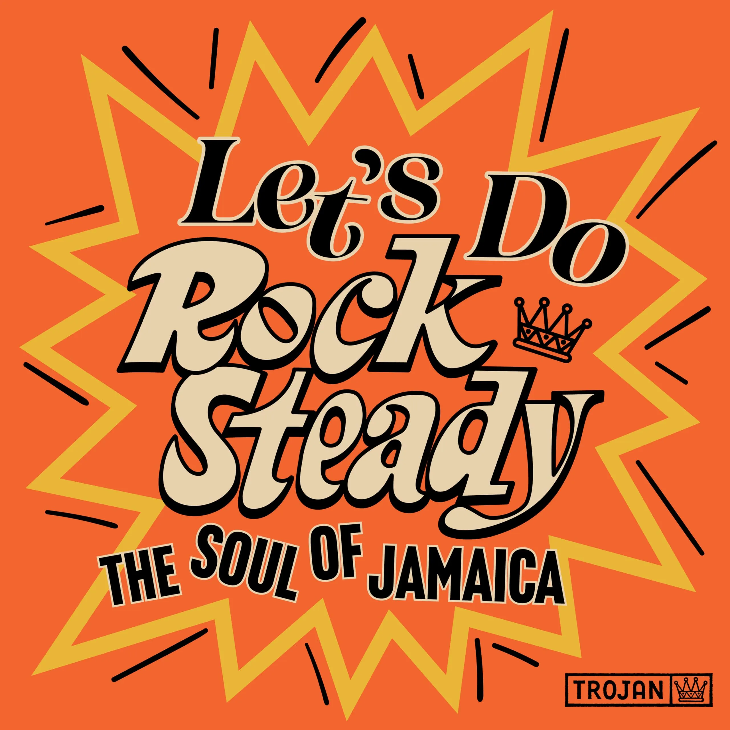 Let'S Do Rock Steady (The Soul Of Jamaica)