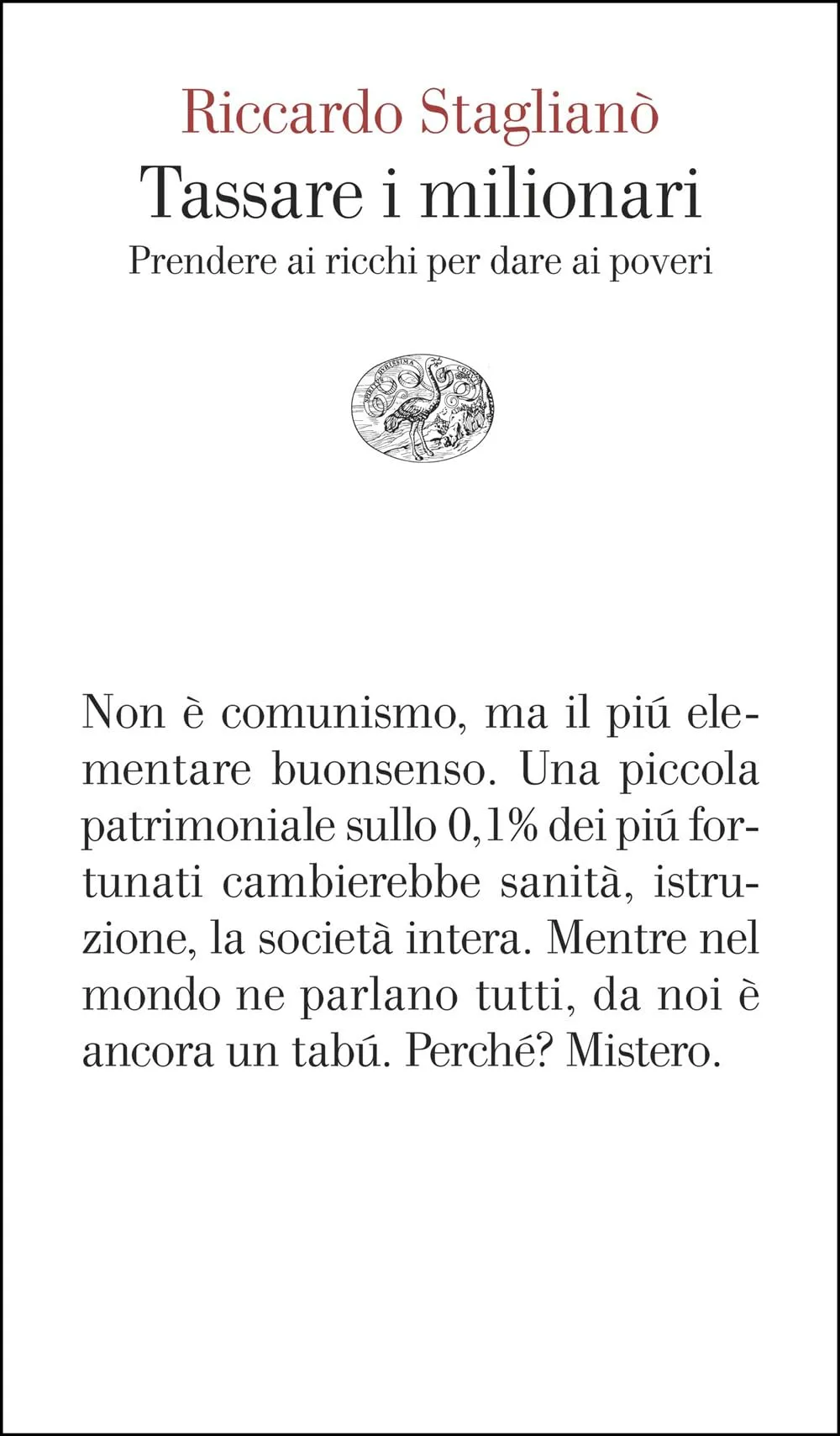 Tassare i milionari. Prendere ai ricchi per dare ai poveri