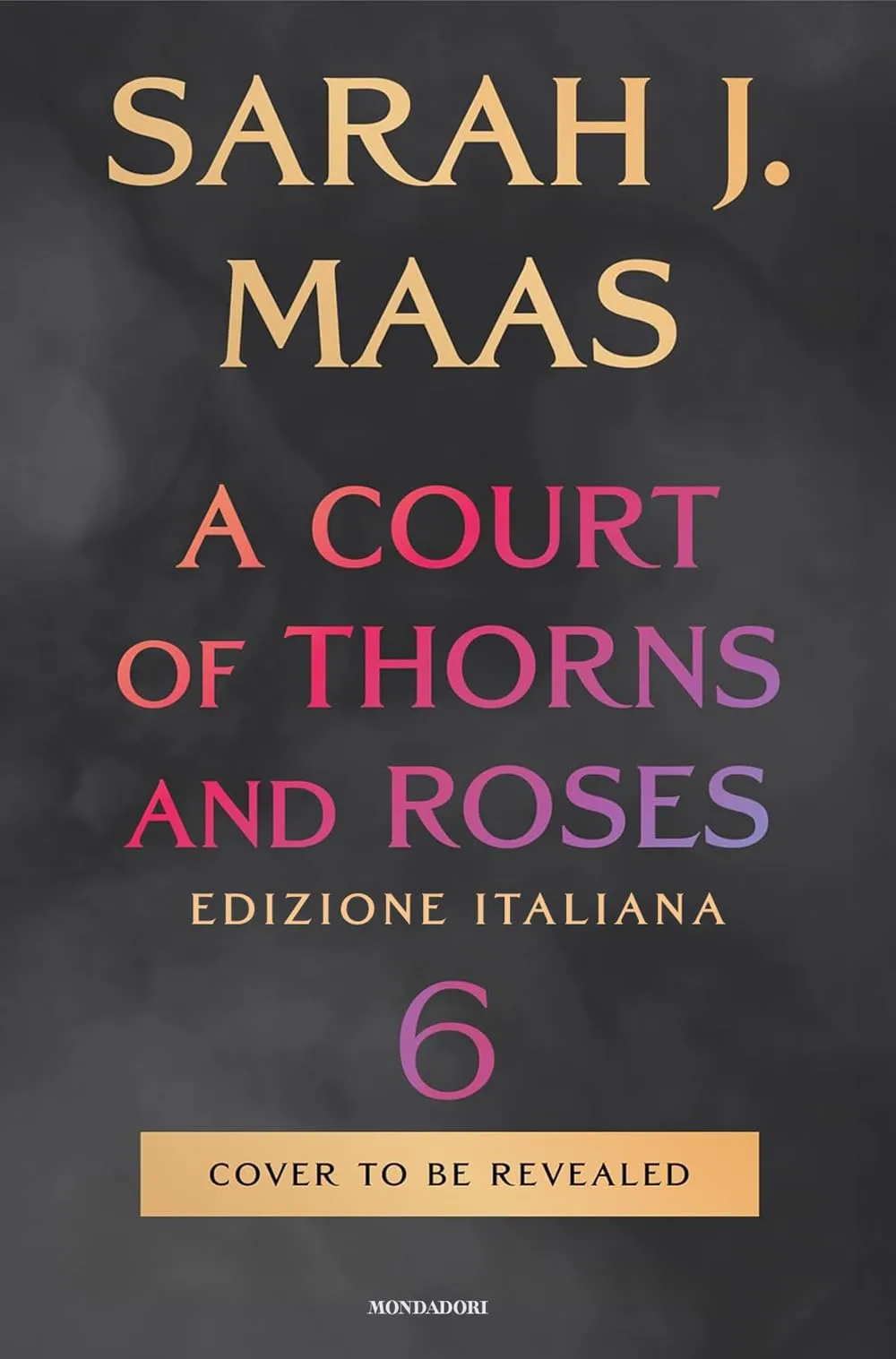 A court of thorns and roses (Vol. 6)