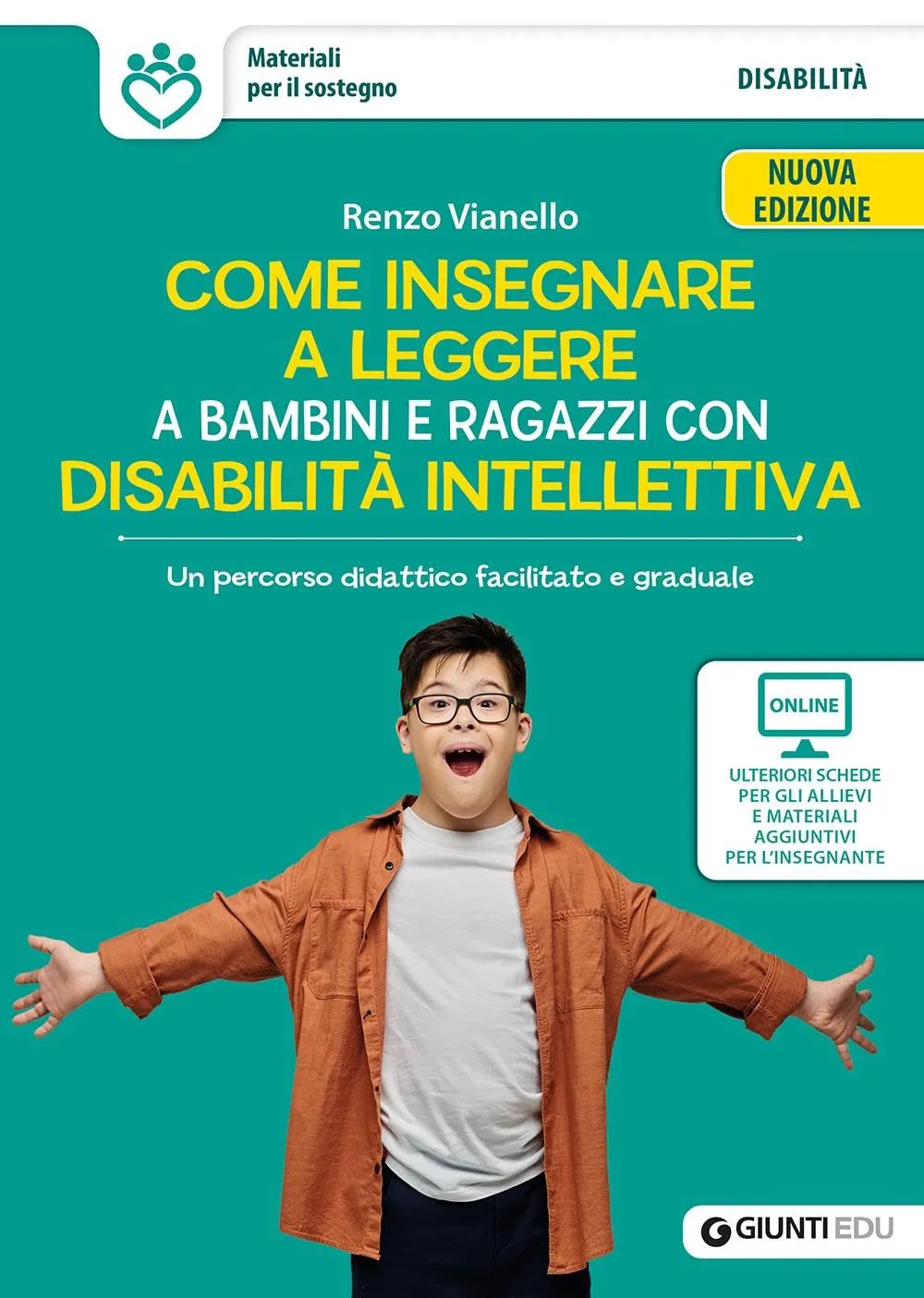 Come insegnare a leggere a bambini e ragazzi con disabilità intellettiva. Un percorso didattico facilitato e graduale. Nuova ediz. Con schede e materiali