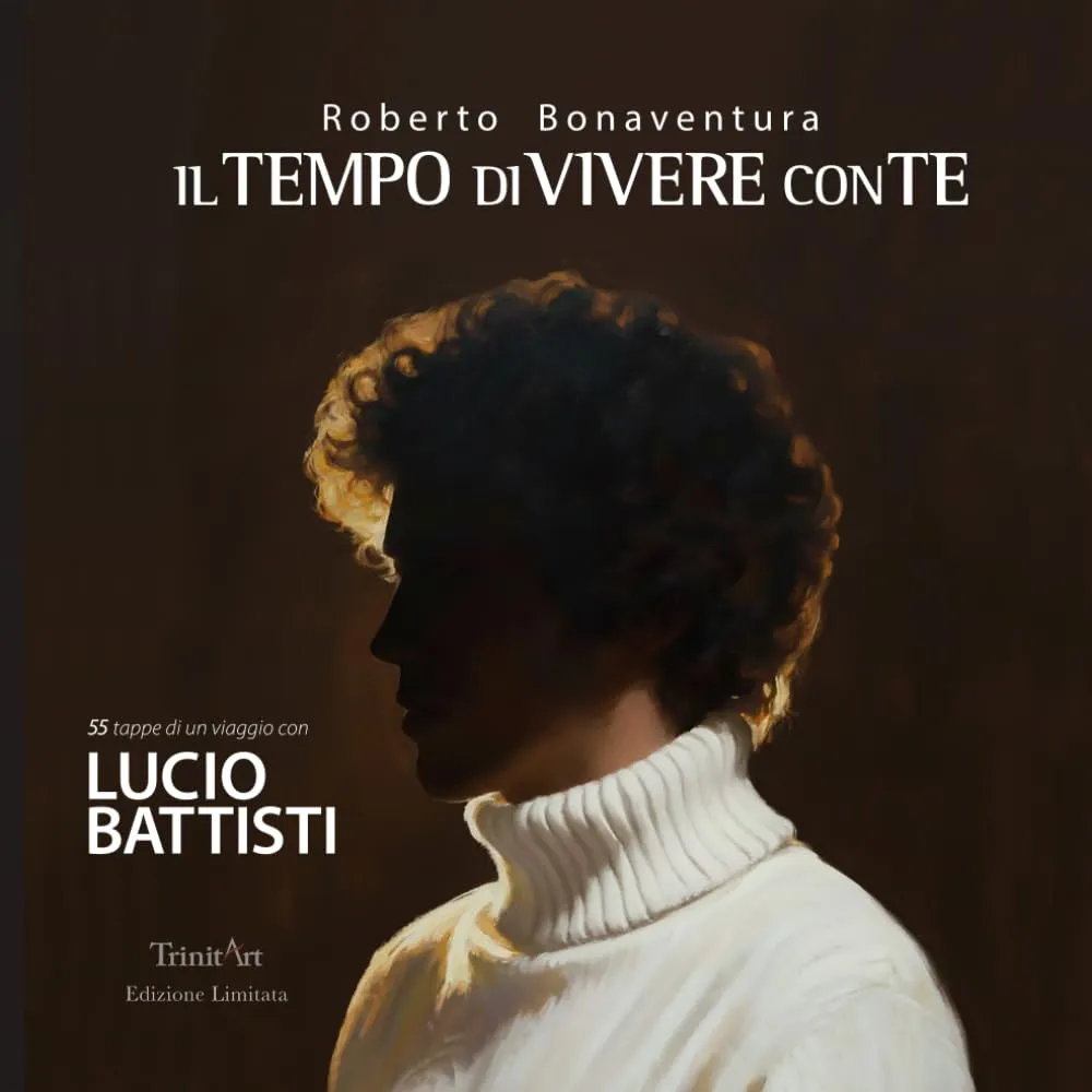 IL TEMPO DI VIVERE CON TE: 55 TAPPE DI UN VIAGGIO CON LUCIO BATTISTI
