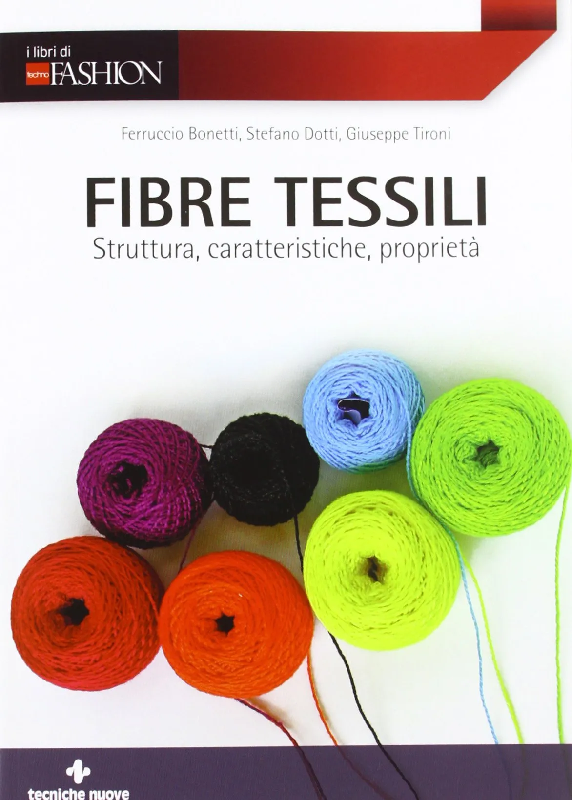 Fibre tessili. Struttura, caratteristiche, proprietà [Edizione in Italiano]