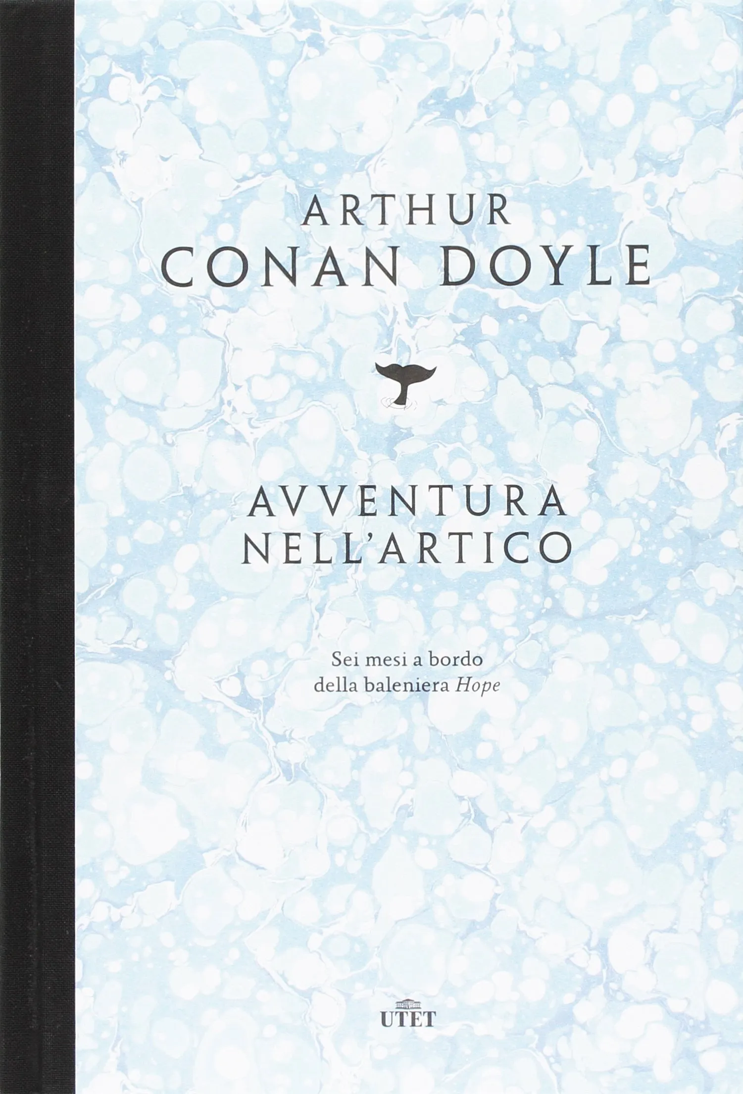 Avventura nell'Artico. Sei mesi a bordo della baleniera Hope. Con e-book