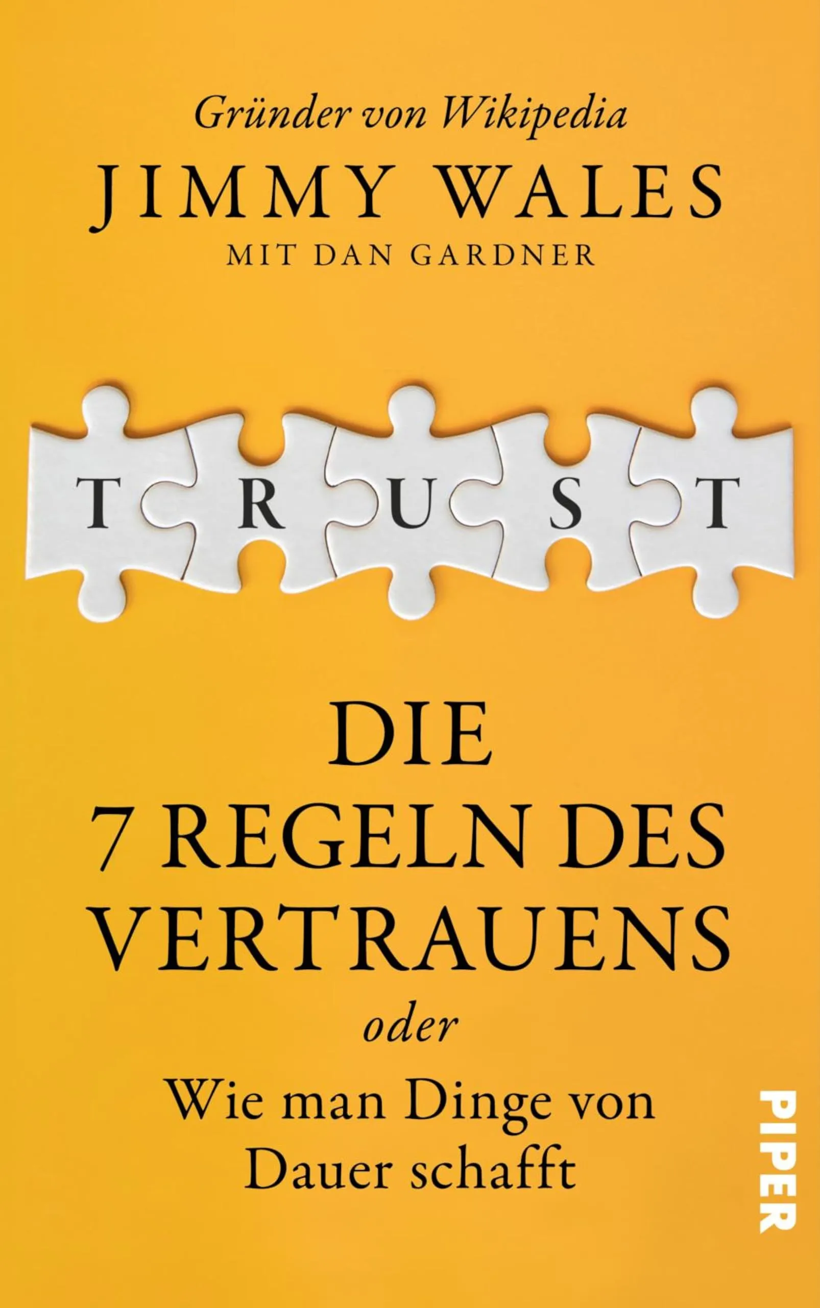 TRUST: Die 7 Regeln des Vertrauens oder wie man Dinge von Dauer schafft | Der Wikipedia-Gründer über die Prinzipien seines Erfolgs (German Edition)