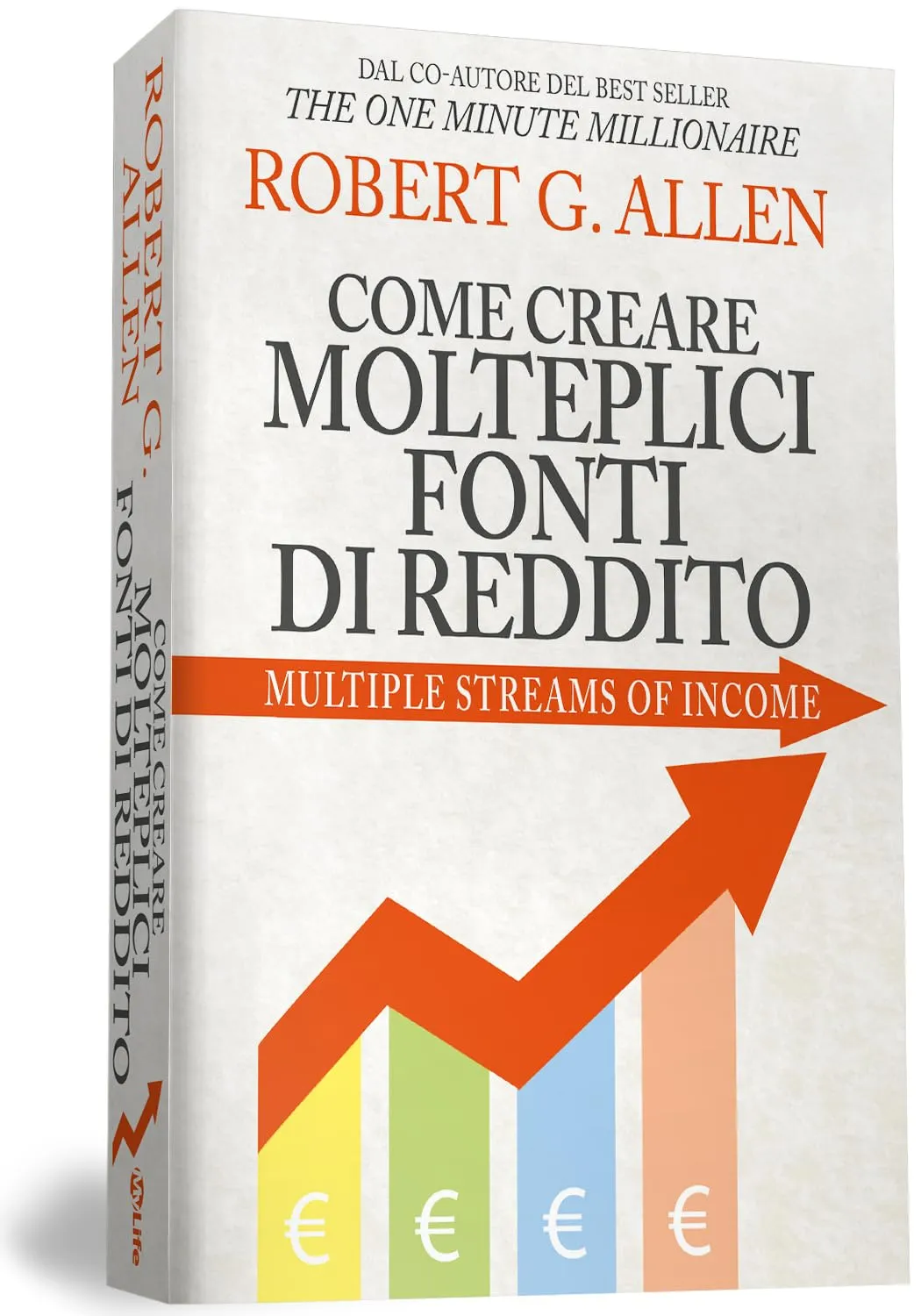 Come creare molteplici fonti di reddito. Nuova ediz.