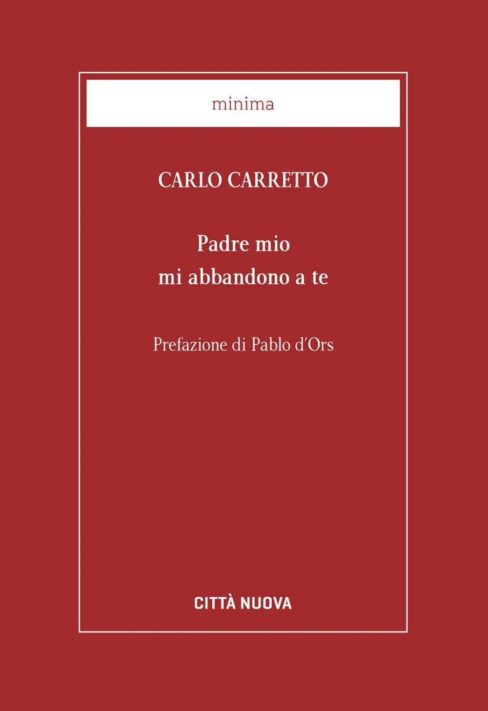 Padre mio mi abbandono a te