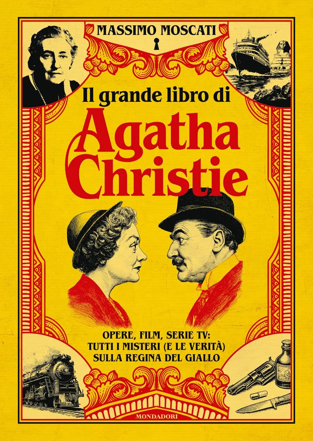 Il grande libro di Agatha Christie. Opere, film, serie tv: tutti i misteri (e le verità) sulla signora del giallo