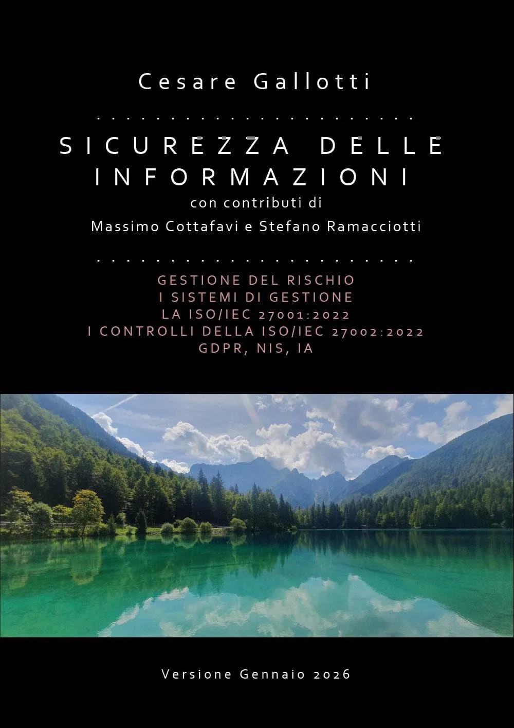 Sicurezza delle informazioni. Gestione del rischio. I sistemi di gestione. La ISO/IEC 27001:2022. I controlli della ISO/IEC 27002:2022