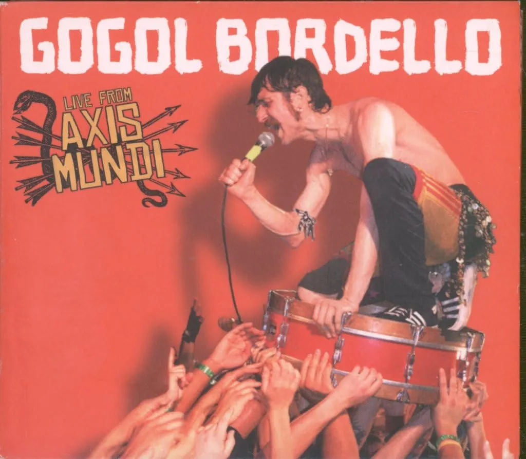 Gogol Bordello: Live From Axis Mundi