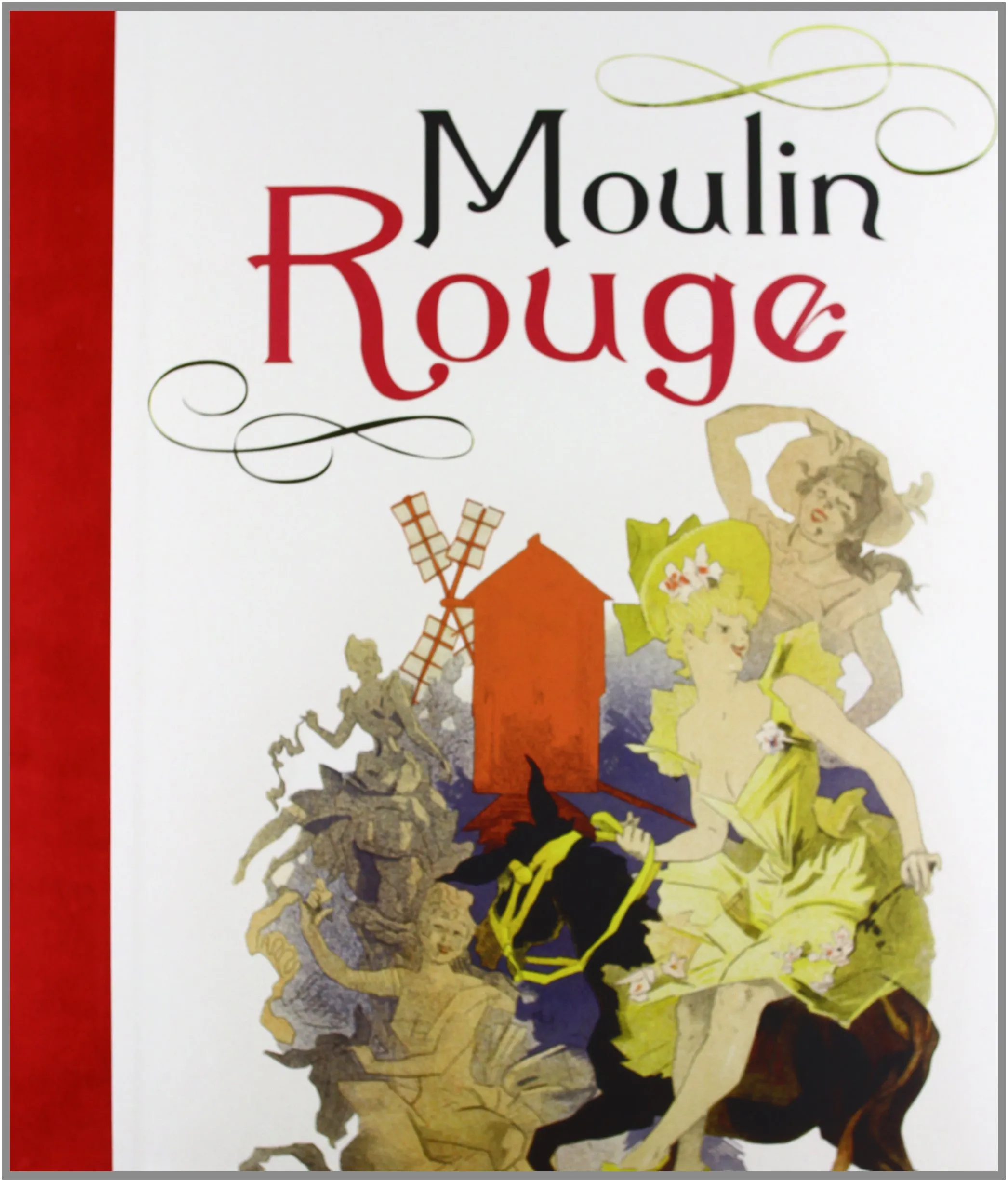 Moulin Rouge. Ediz. italiana, inglese e francese