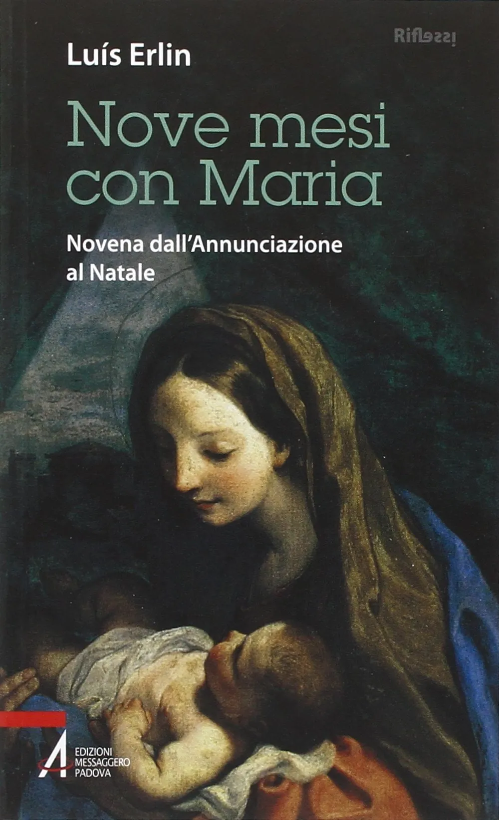 Nove mesi con Maria. Novena dall'Annunciazione al Natale
