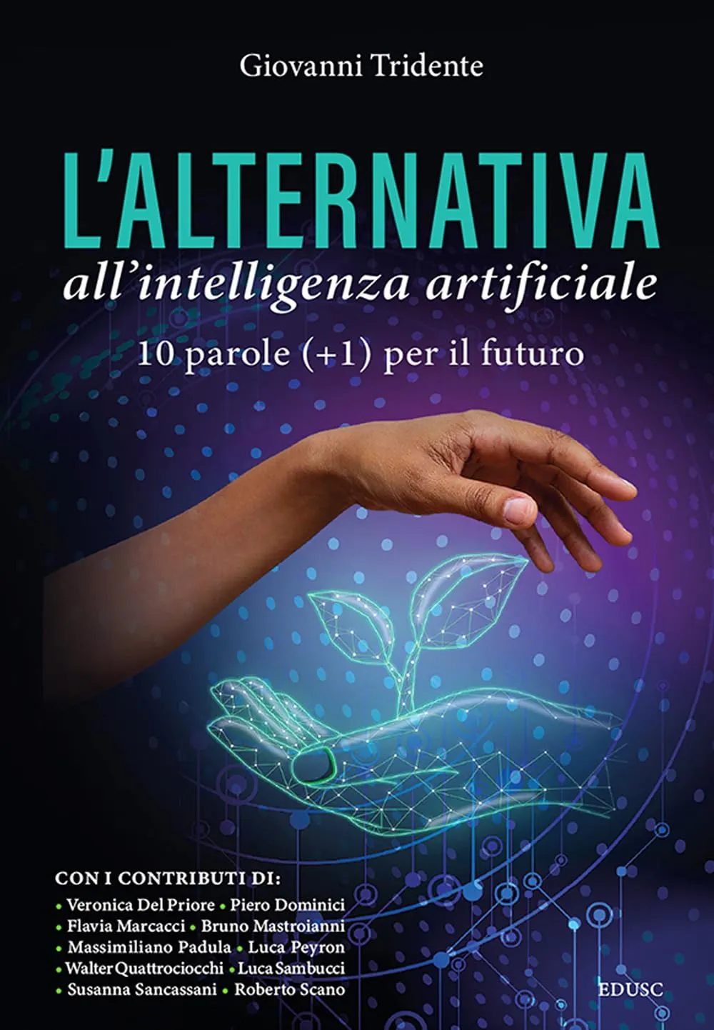 L'alternativa all'Intelligenza Artificiale. 10 parole (+1) per il futuro
