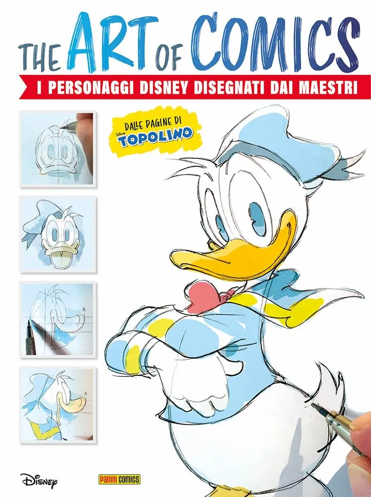 The art of comics. I personaggi Disney disegnati dai maestri del fumetto. Ediz. a colori