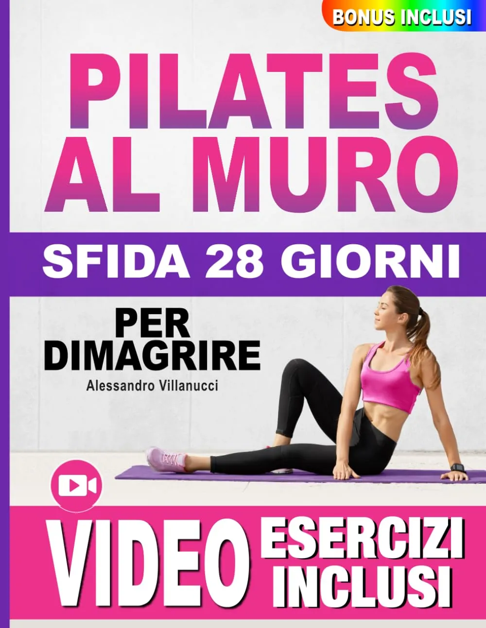 Pilates al Muro: Rinasci in 10 Minuti al Giorno - Ritrova la Fiducia, Accresci l'Autostima e Raggiungi il Benessere in 28 giorni | Accesso a Video e Community di Supporto per Tornare a Splendere