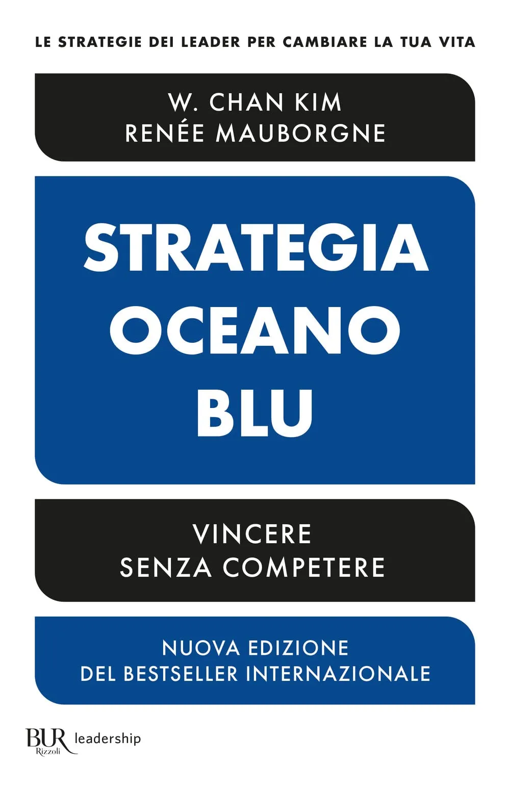 Strategia oceano blu. Vincere senza competere. Nuova ediz.