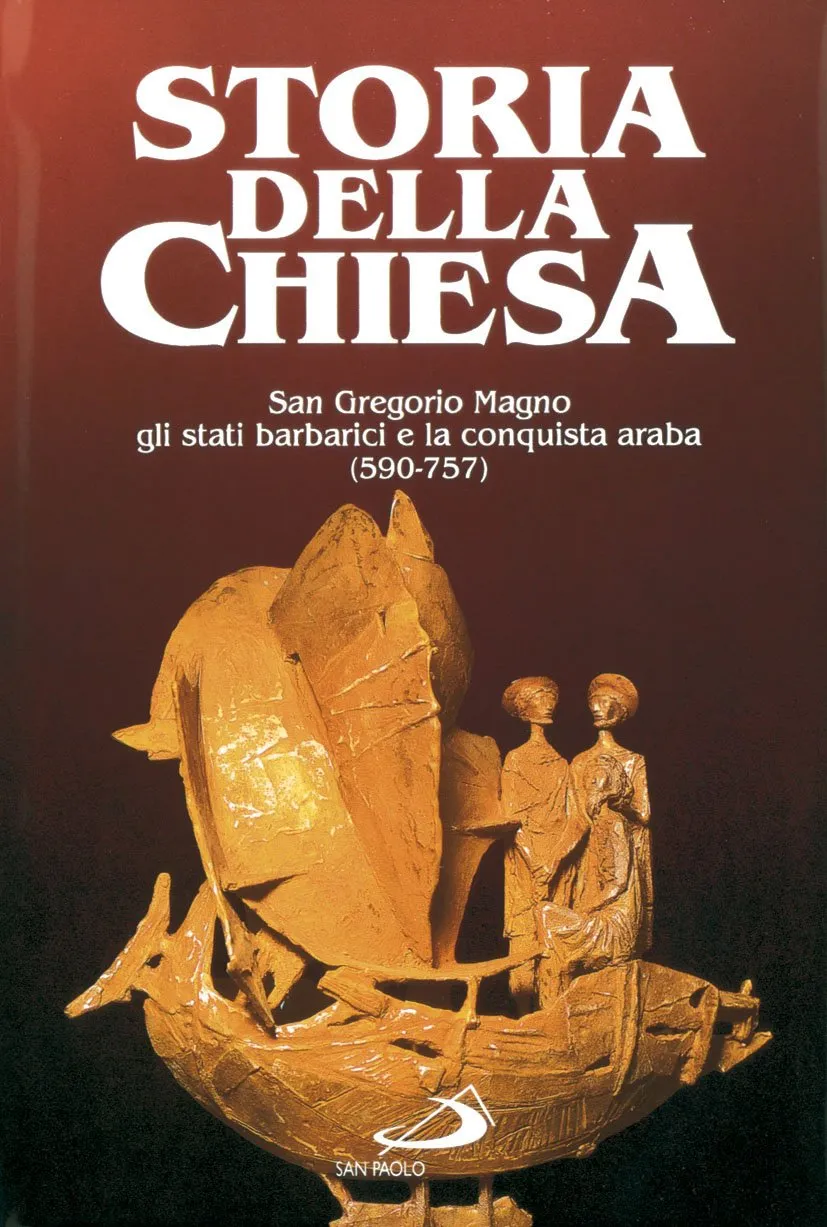 San Gregorio Magno, gli stati barbarici e la conquista araba (590 -737) (Vol. 5)
