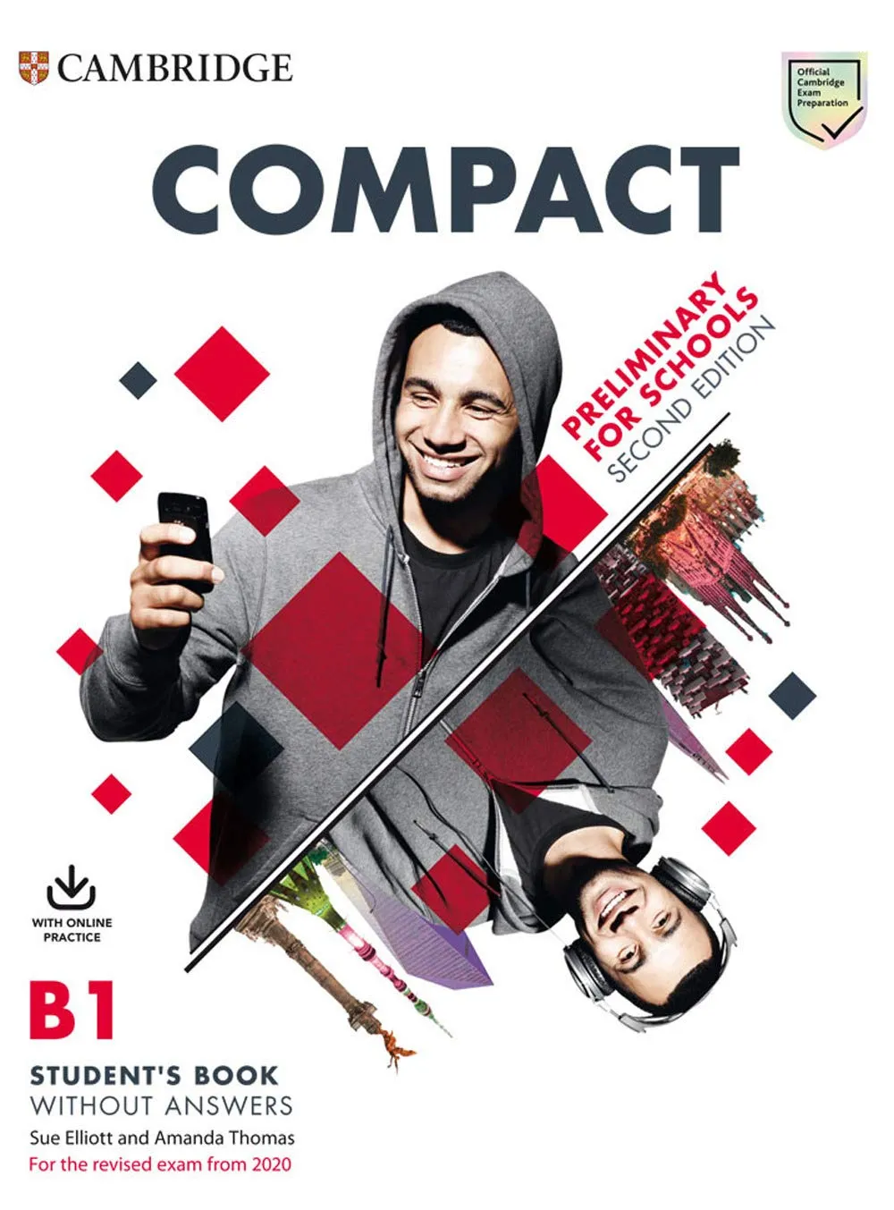 Compact. Preliminary for schools. For the revised exam from 2020. B1. Student's book without answers. Per le Scuole superiori. Con espansione online