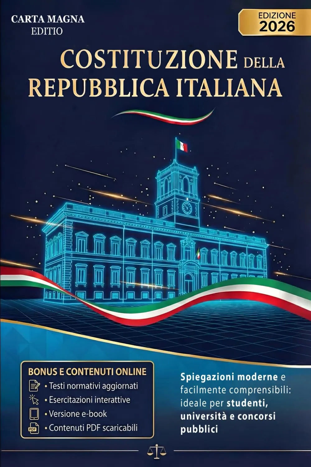 COSTITUZIONE DELLA REPUBBLICA ITALIANA: Edizione annotata - Spiegazioni moderne e facilmente comprensibili: ideale per studenti, università e concorsi pubblici. Include E-BOOK, CONTENUTI ONLINE E PDF