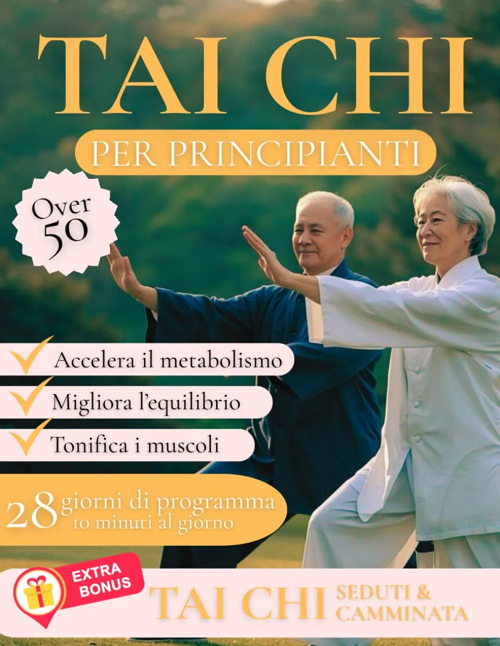 Tai Chi per Principianti: Programma in 28 Giorni con Esercizi da 10 Minuti per Over 50 per Migliorare Equilibrio, Forza e Mobilità con Bonus Tai Chi Seduto e in Camminata