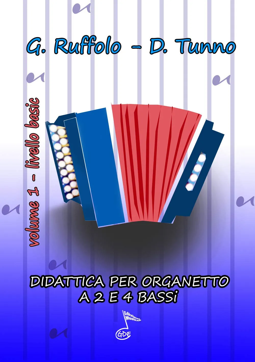 DIDATTICA PER ORGANETTO: Metodo per Organetto a 2-4 Bassi (Vol. 1 Livello Basic)