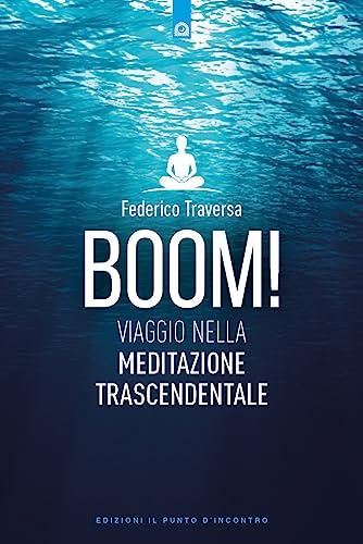 Boom! Viaggio nella meditazione trascendentale