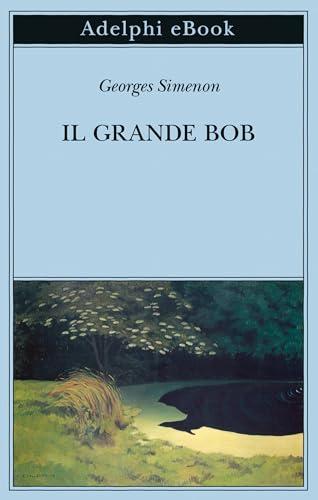 Il grande Bob