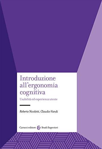 Introduzione all'ergonomia cognitiva. Usabilità ed esperienza utente
