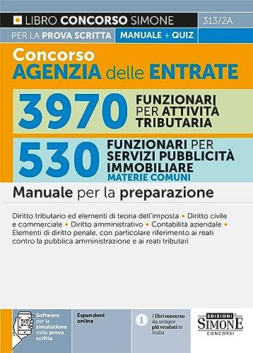 Concorso Agenzia delle Entrate 3970 Funzionari per attività tributaria – 530 Funzionari per servizi pubblicità immobiliare (materie comuni) – Manuale per la preparazione