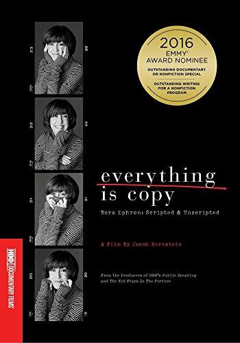 Everything Is Copy: Nora Ephron: Scripted & Unscripted