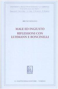 Male ed ingiusto. Riflessioni con Luhmann e Boncinelli